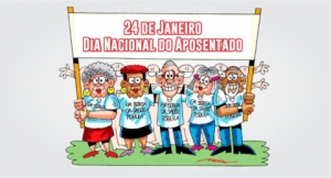 Hoje é dia 24 de Janeiro, Dia da Pessoa Aposentada e dia de LUTA!